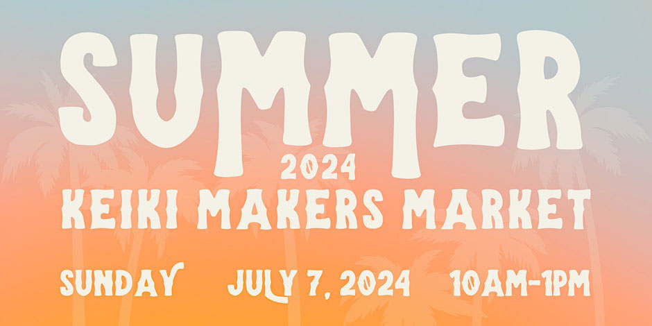 artwork for Summer 2024 Keiki Makers Market